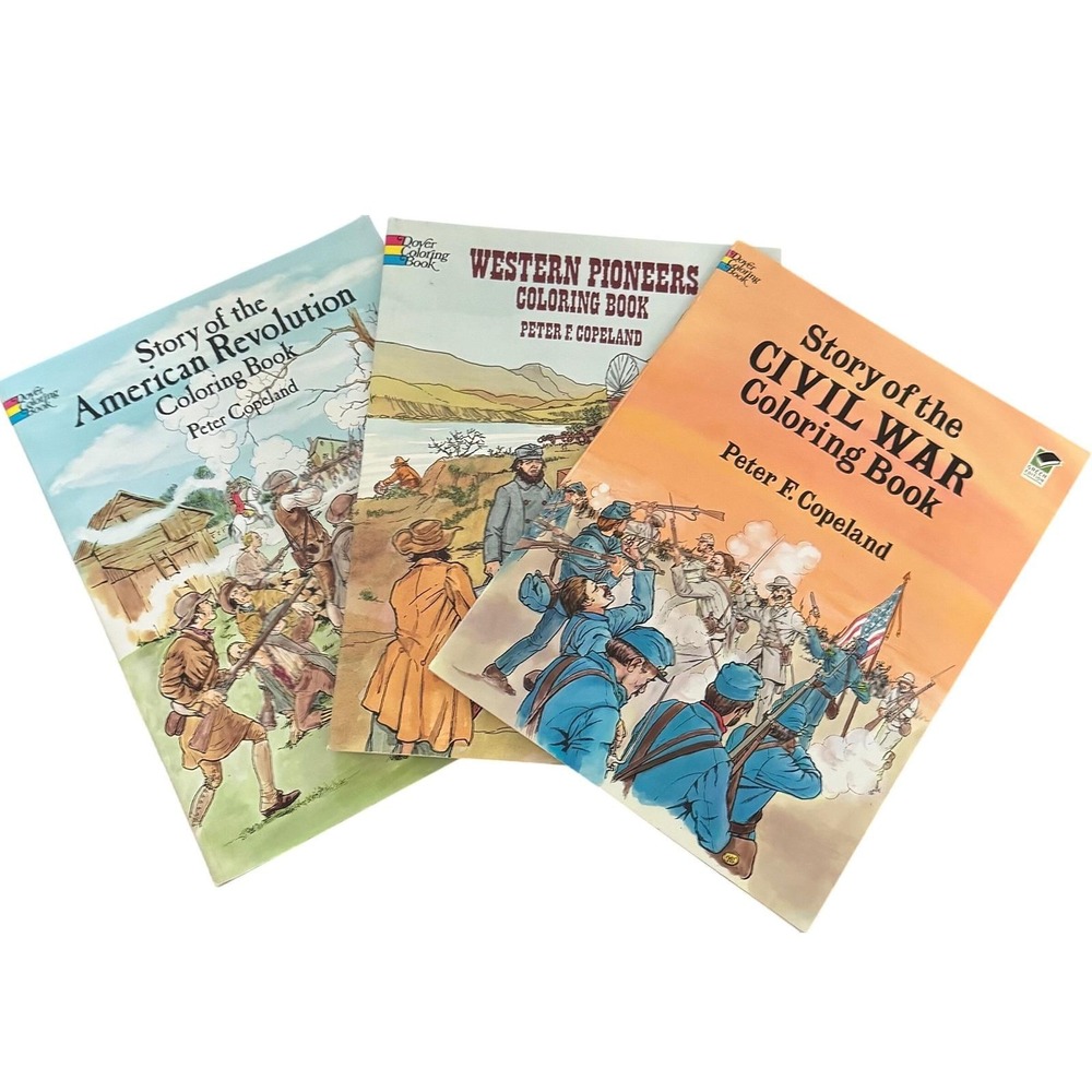 Dover Coloring Book Lot -American Revolution -Civil War -Pioneers Peter Copeland